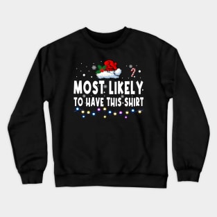 Most Likely To Hate This Shirt Xmas Pajamas Family Christmas Crewneck Sweatshirt